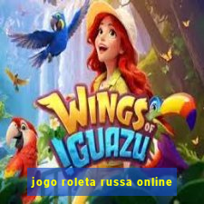 jogo roleta russa online